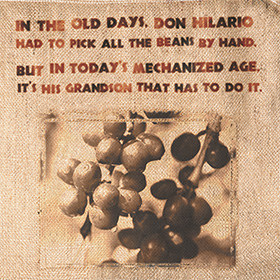 Don Hilario Estate Coffee: 'Mechanized Age'